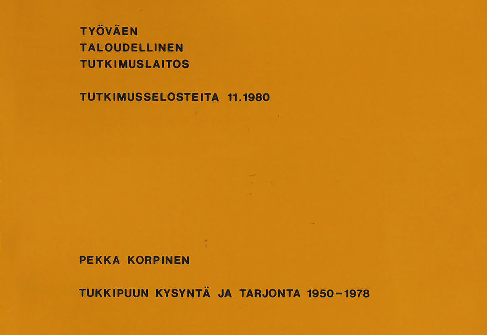 Tukkipuun kysyntä ja tarjonta 1950–1978