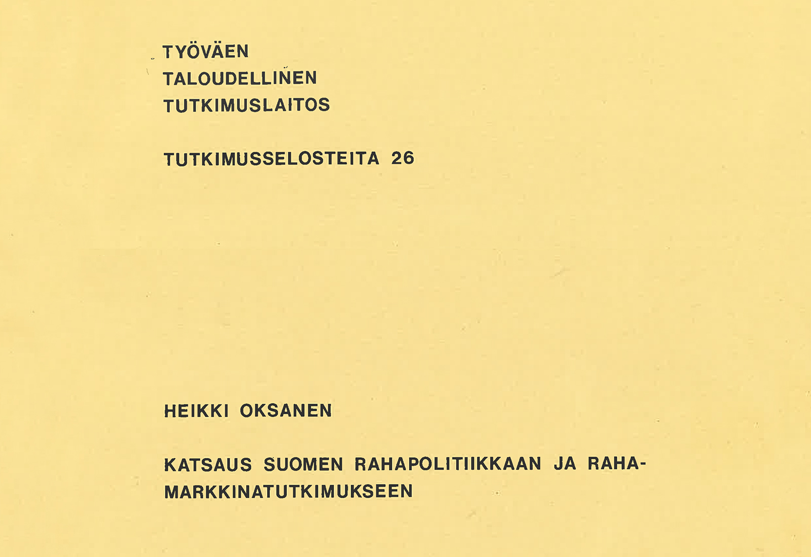 Katsaus Suomen rahapolitiikkaan ja rahamarkkinatutkimukseen