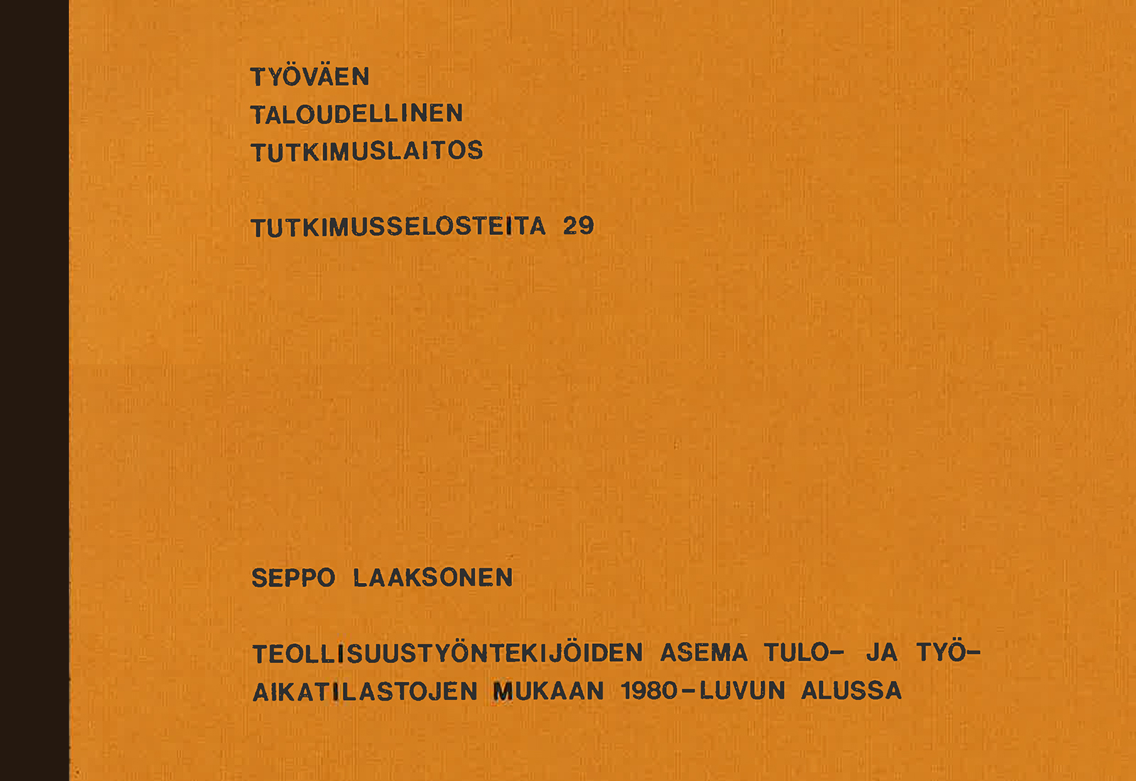 Teollisuustyöntekijöiden asema tulo- ja työaikatilastojen mukaan 1980-luvun alussa