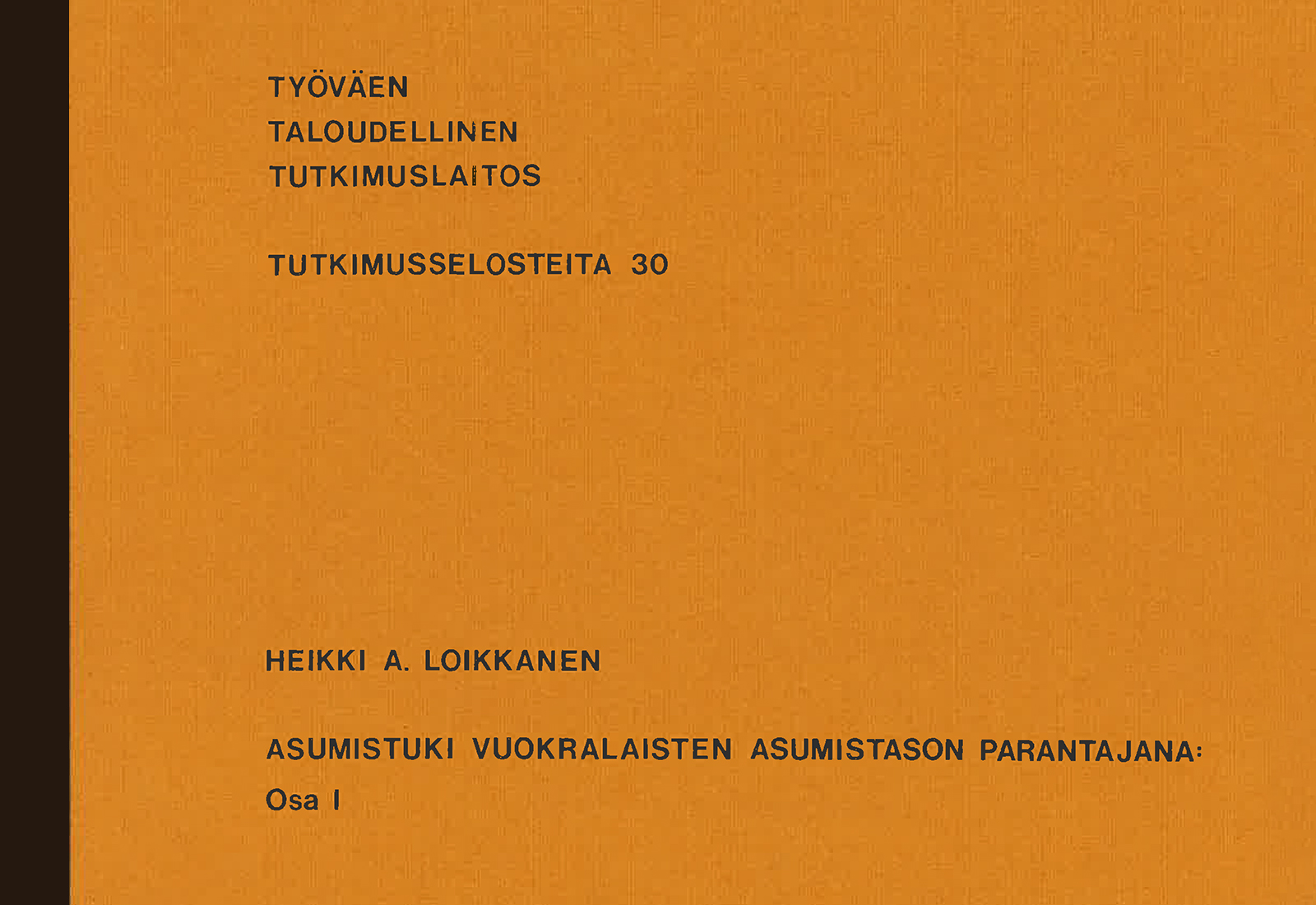 Asumistuki vuokralaisten asumistason parantajana. Osa I