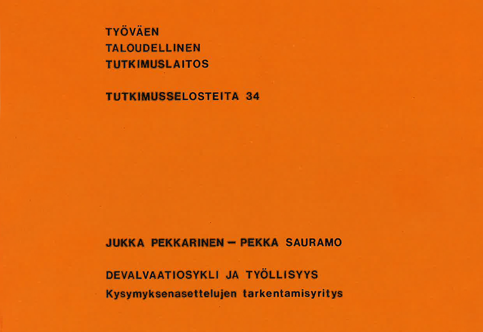 Devalvaatiosykli ja työllisyys. Kysymyksenasettelujen tarkentamisyritys