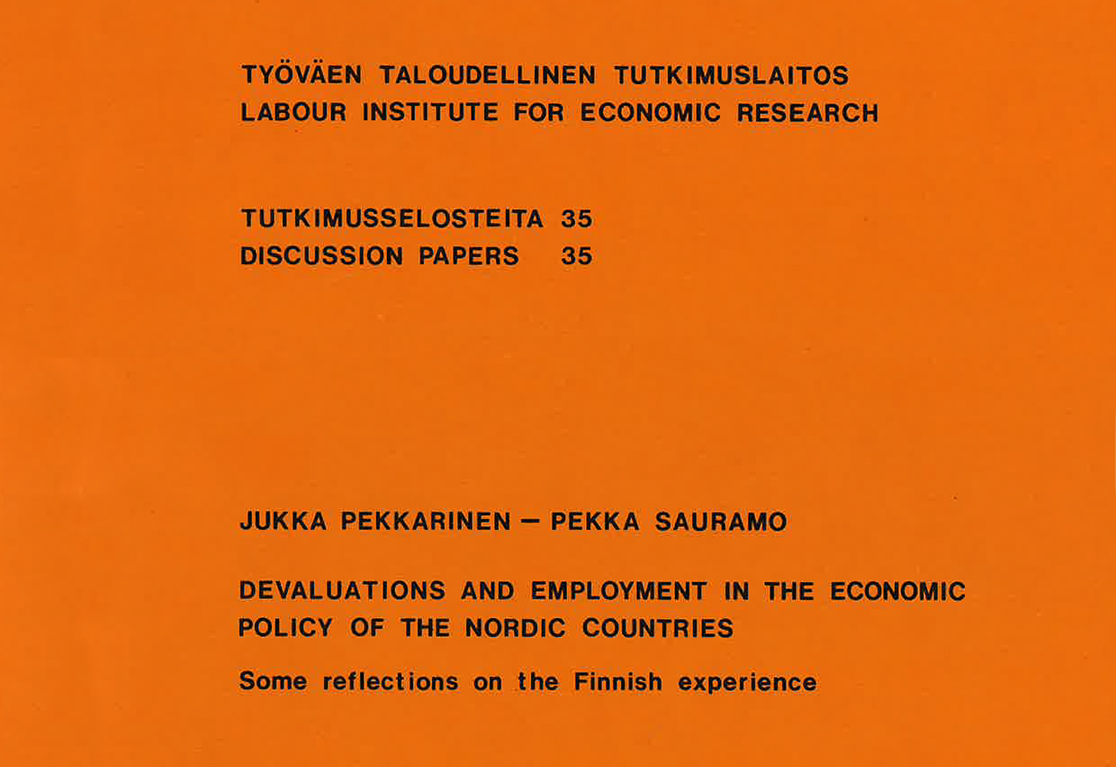 Devaluations and Employment in the Economic Policy of the Nordic Countries. Some Reflections on the Finnish Experience