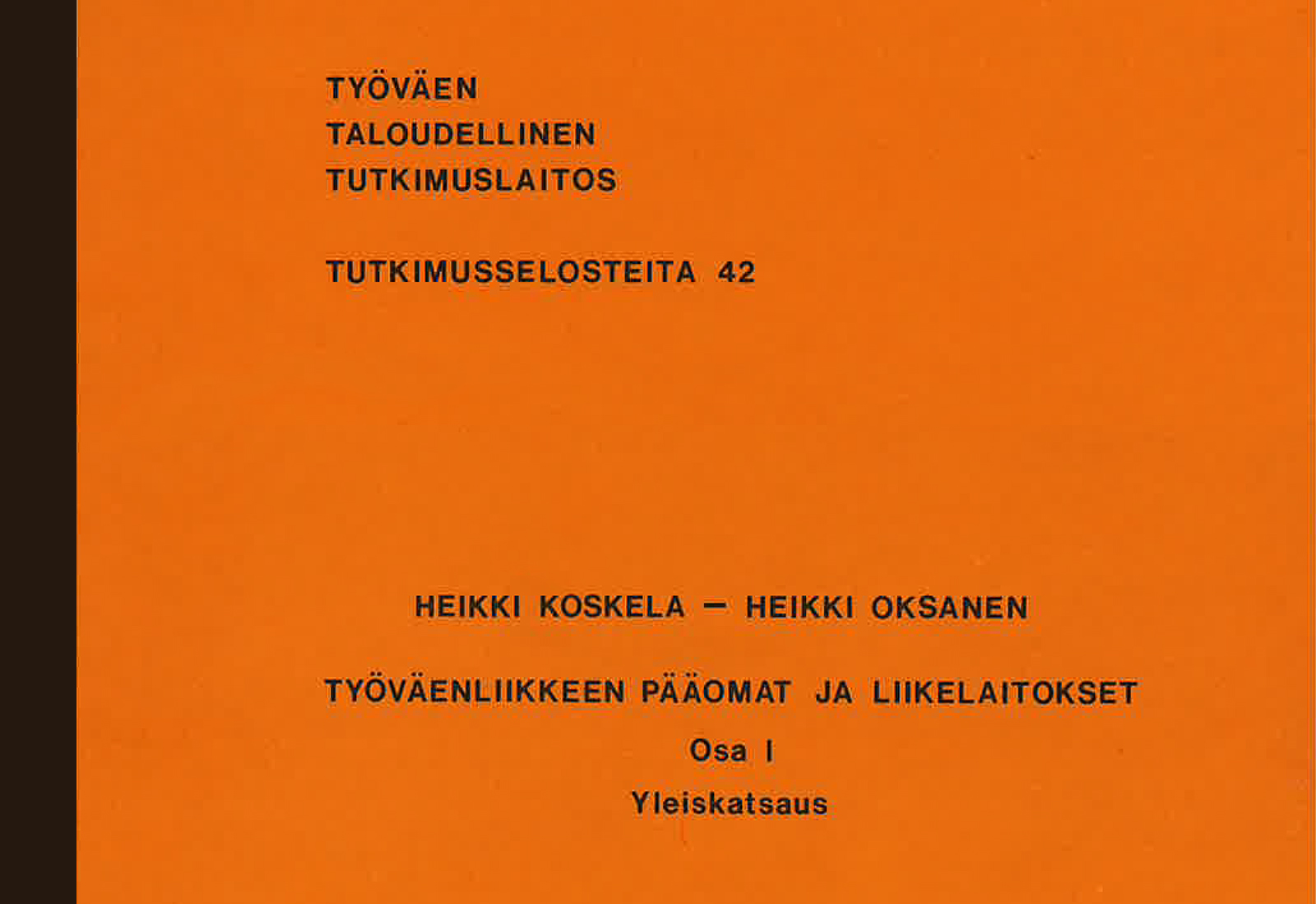 Työväenliikkeen pääomat ja liikelaitokset. Osa I, Yleiskatsaus