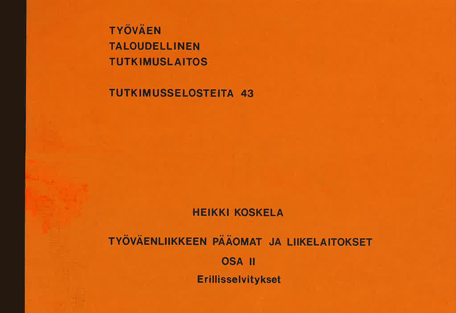 Työväenliikkeen pääomat ja liikelaitokset. Osa II, Erillisselvitykset
