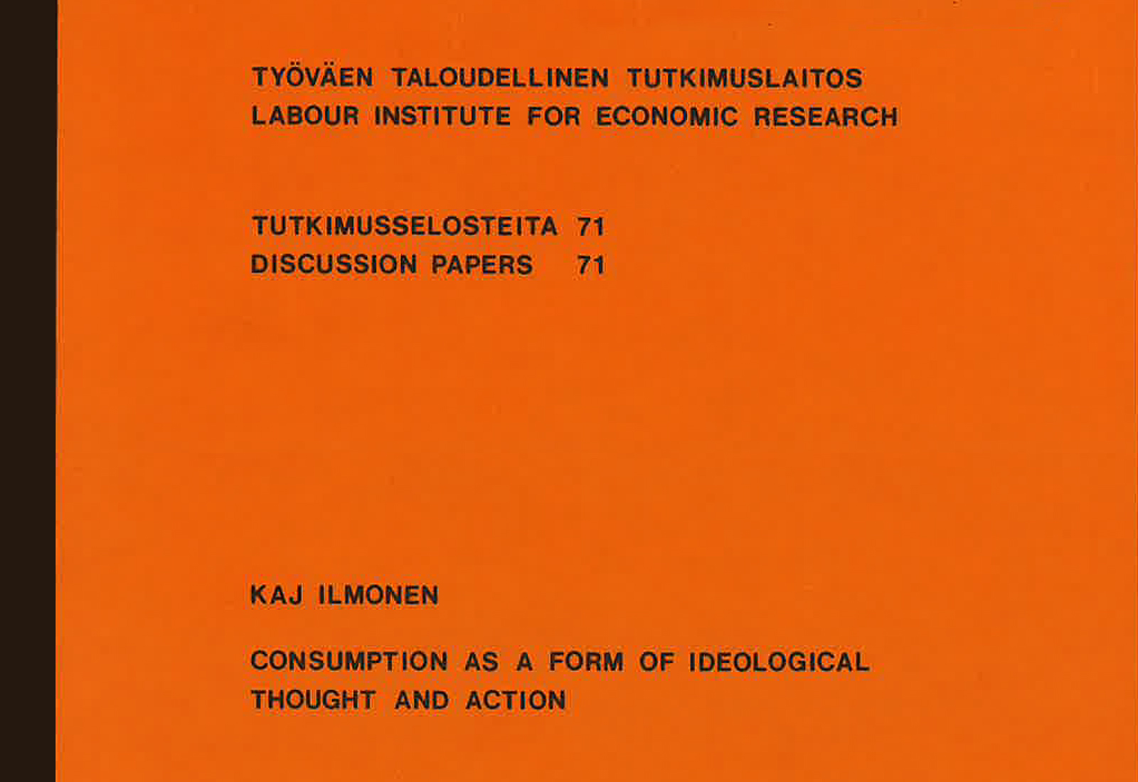 Consumption as a Form of Ideological Thought and Action