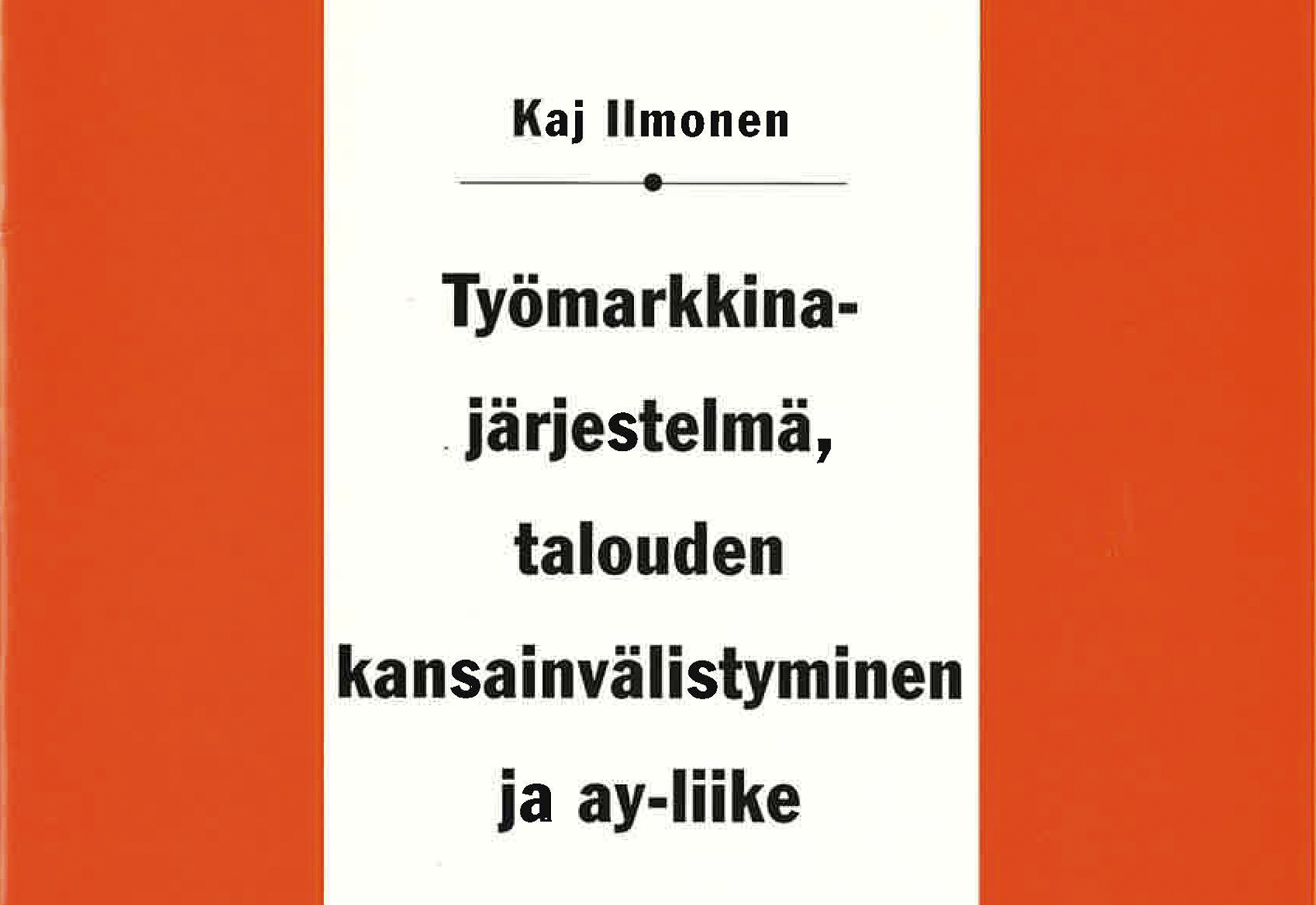 Työmarkkinajärjestelmä, talouden kansainvälistyminen ja ay-liike
