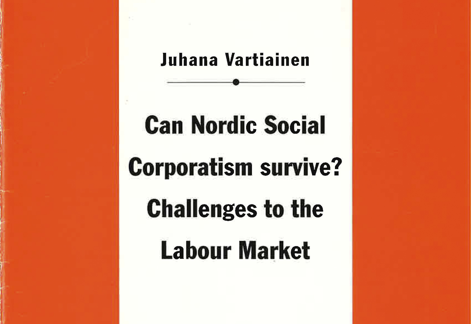 Can Nordic Social Corporatism Survive? Challenges to the Labour Market