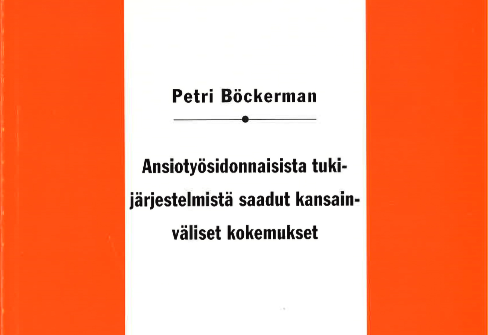 Ansiotyösidonnaisista tukijärjestelmistä saadut kansainväliset kokemukset