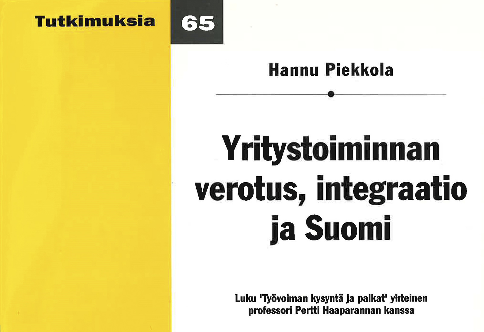 Yritystoiminnan verotus, integraatio ja Suomi