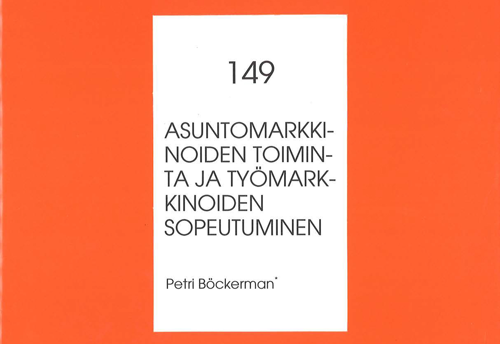 Asuntomarkkinoiden toiminta ja työmarkkinoiden sopeutuminen