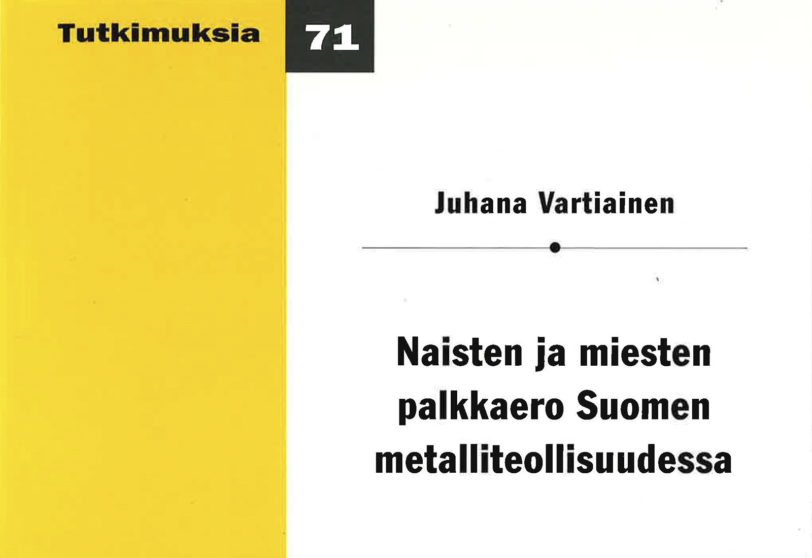 Naisten ja miesten palkkaero Suomen metalliteollisuudessa
