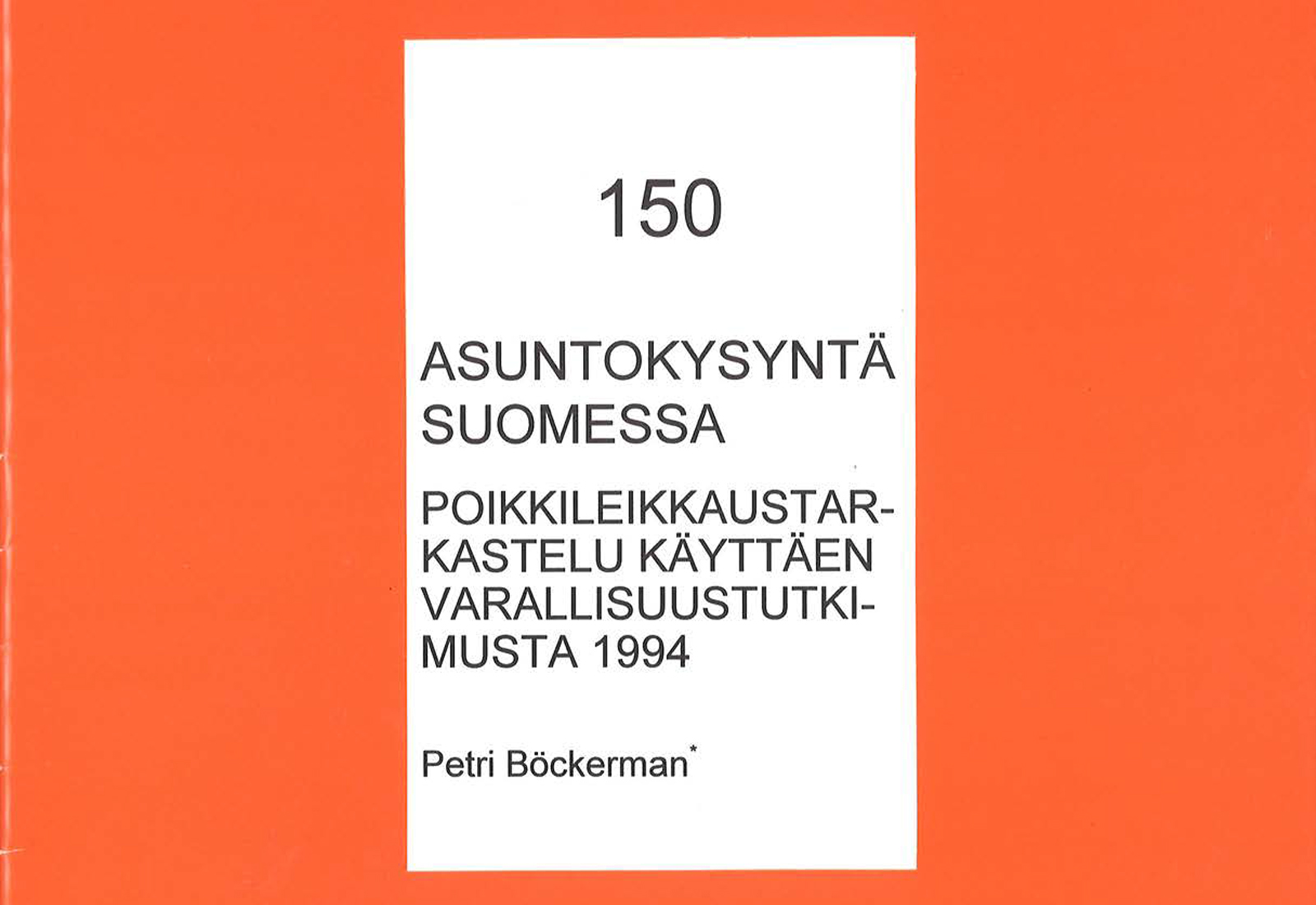 Asuntokysyntä Suomessa. Poikkileikkaustarkastelu käyttäen varallisuustutkimusta 1994