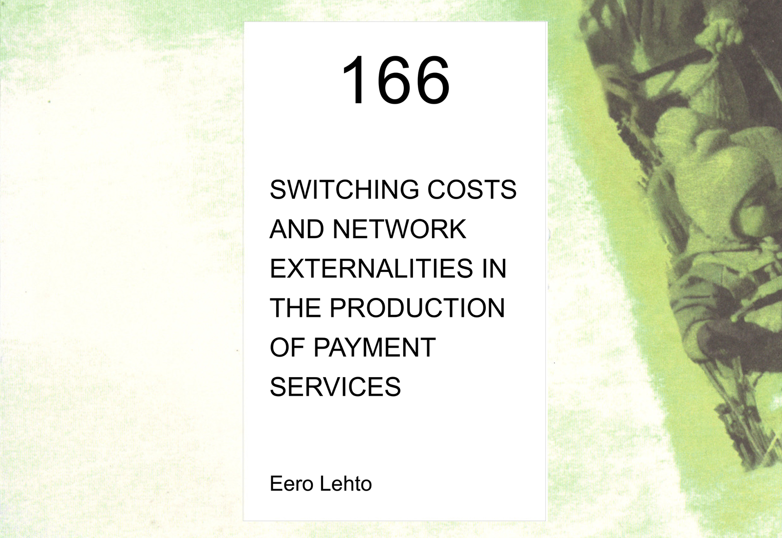Switching Costs and Network Externalities in the Production of Payment Services