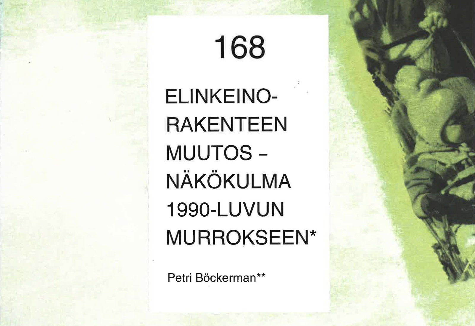 Elinkeinorakenteen muutos – näkökulma 1990-luvun murrokseen