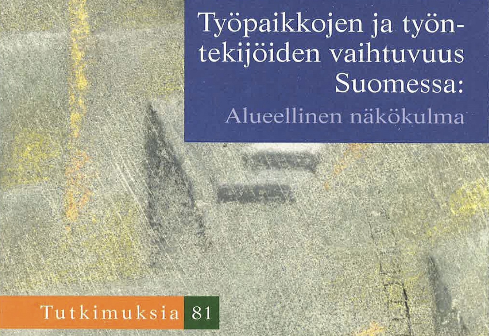 Työpaikkojen ja työntekijöiden vaihtuvuus Suomessa: Alueellinen näkökulma