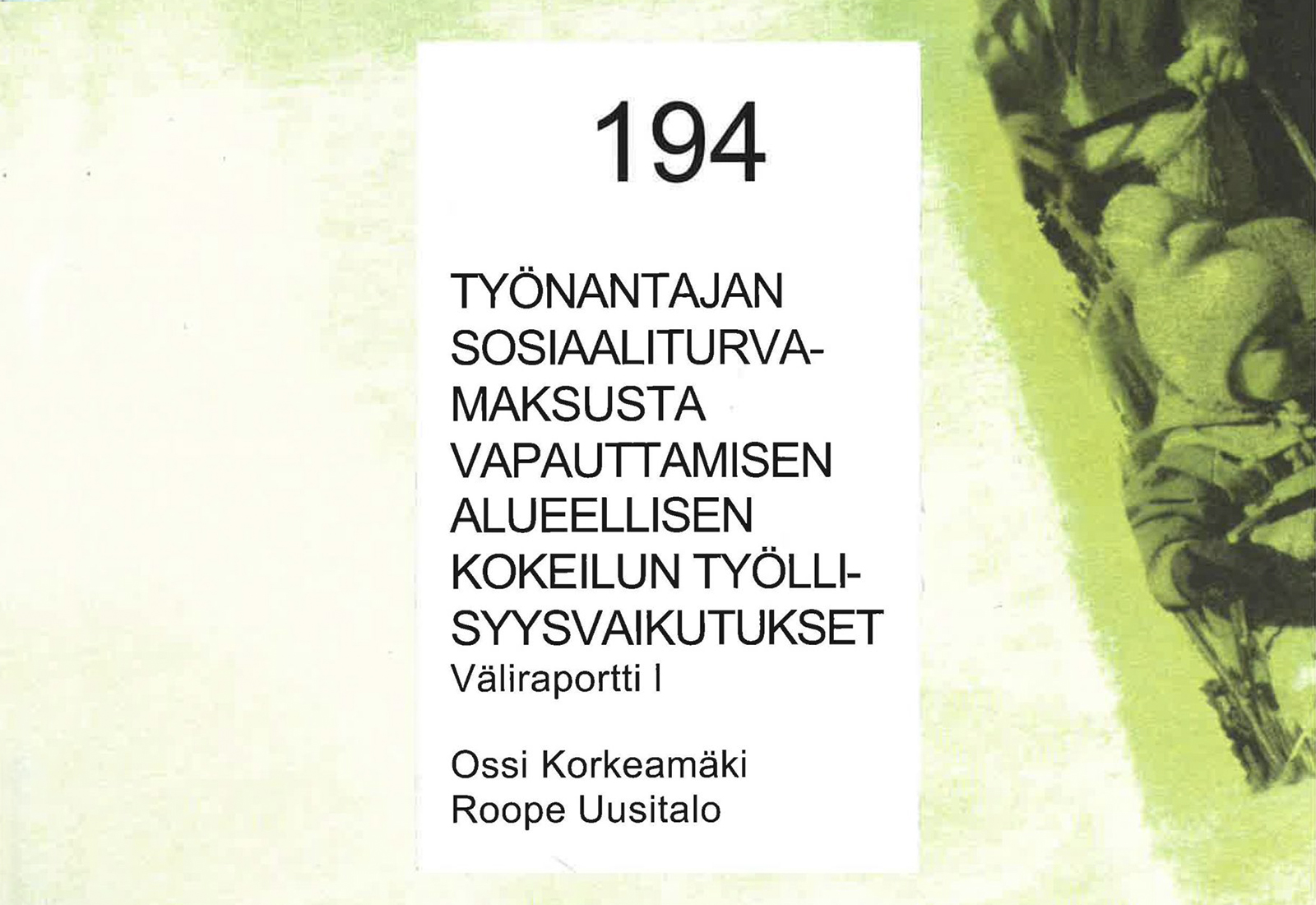 Työnantajan sosiaaliturvamaksusta vapauttamisen alueellisen kokeilun työllisyysvaikutukset. Väliraportti I