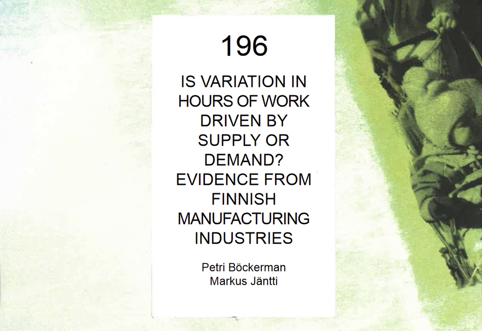 Is Variation in Hours of Work Driven by Supply or Demand? Evidence from Finnish Manufacturing Industries