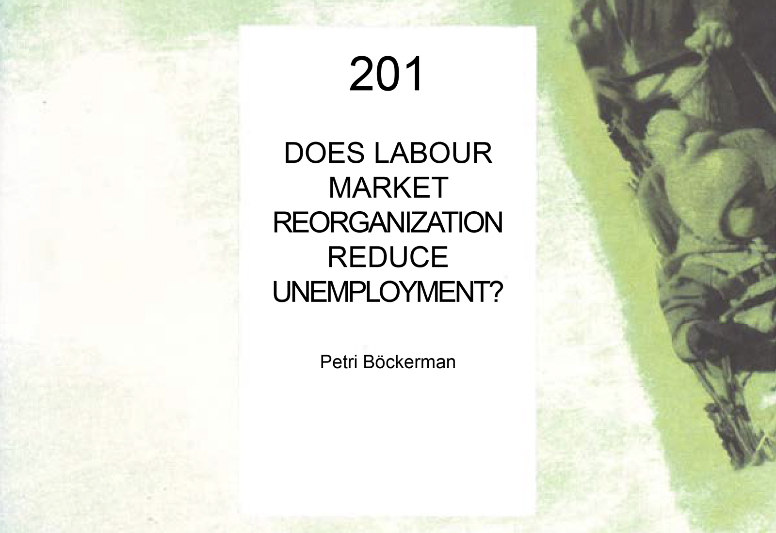 Does Labour Market Reorganization Reduce Unemployment?