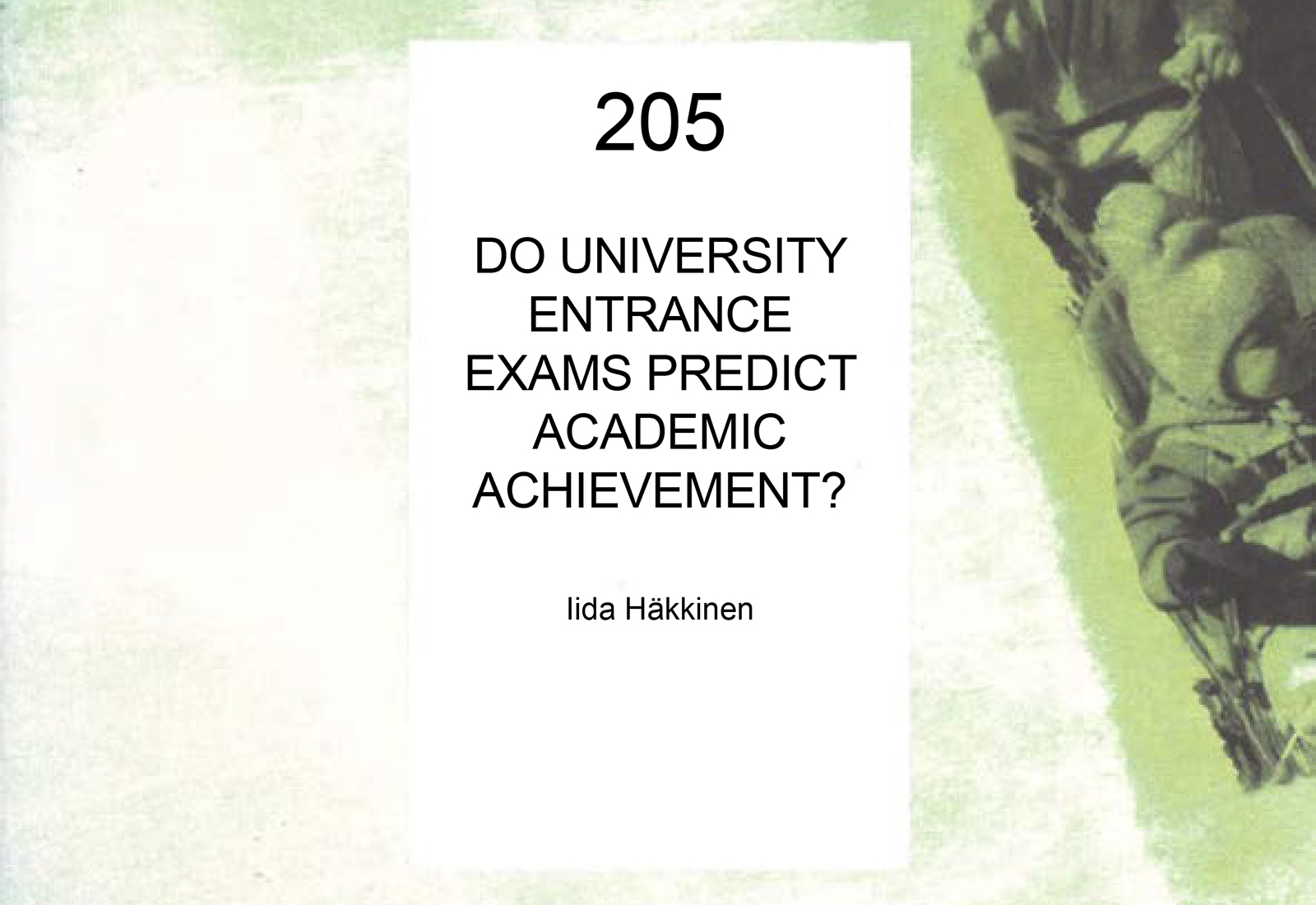 Do University Entrance Exams Predict Academic Achievement?