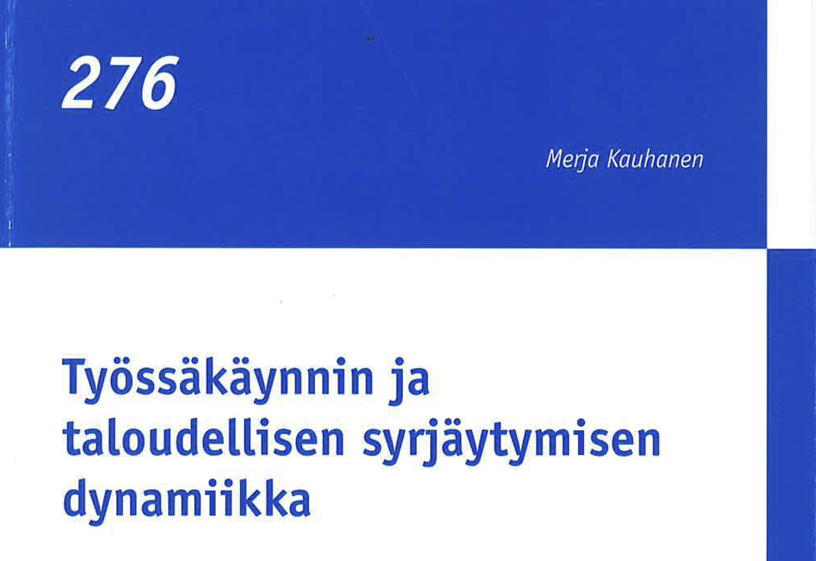 Työssäkäynnin ja taloudellisen syrjäytymisen dynamiikka