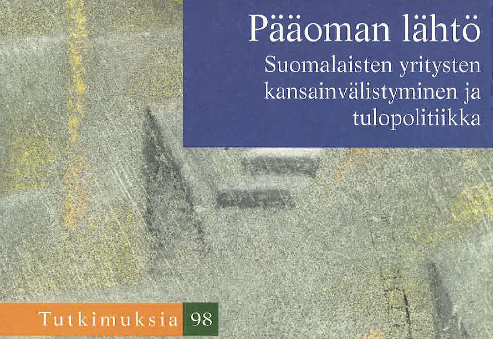 Pääoman lähtö: Suomalaisten yritysten kansainvälistyminen ja tulopolitiikka
