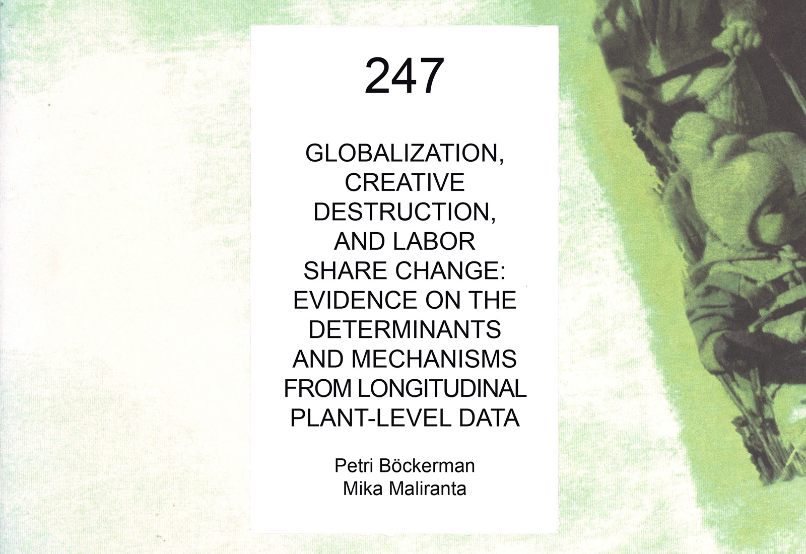 Globalization, creative destruction, and labor share change: Evidence on the determinants and mechanisms from longitudinal plant-level data