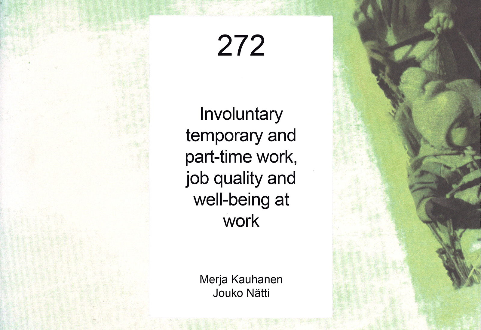 Involuntary temporary and part-time work, job quality and well-being at work