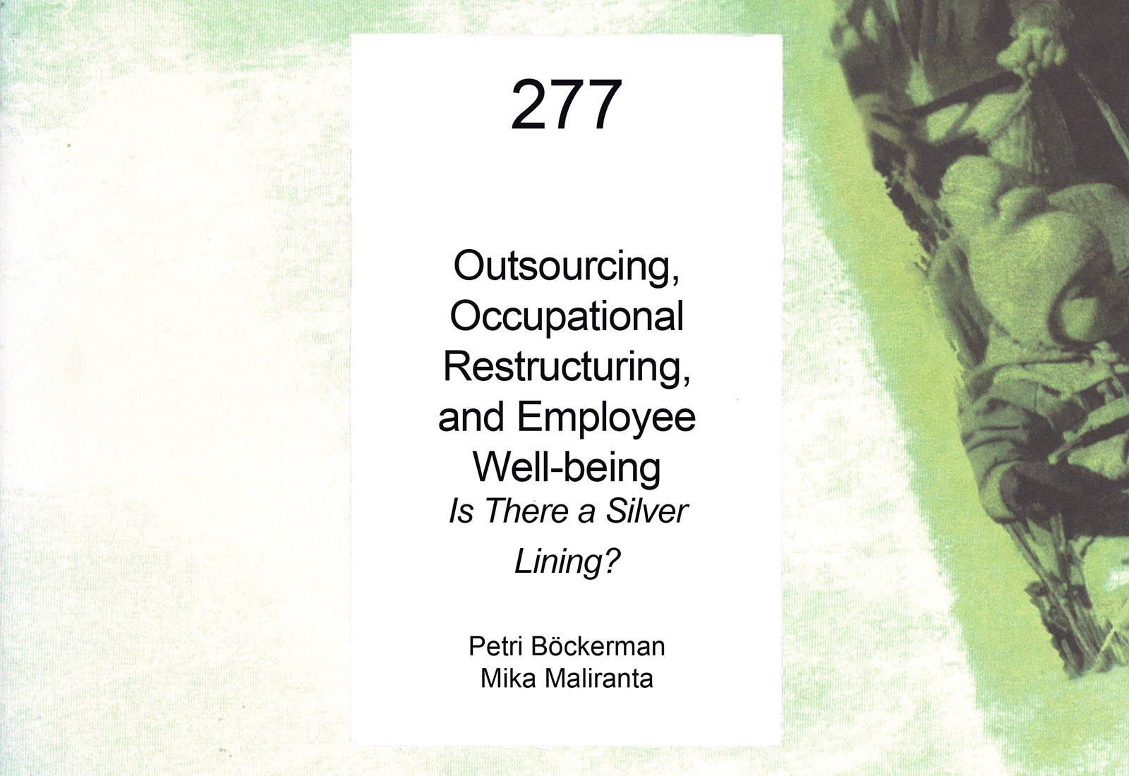 Outsourcing, Occupational Restructuring, and Employee Well-being – Is There a Silver Lining?