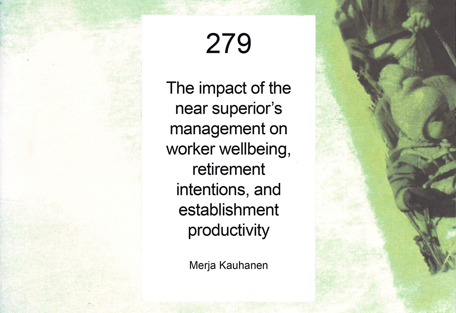 The impact of the near superior’s management on worker wellbeing, retirement intentions, and establishment productivity