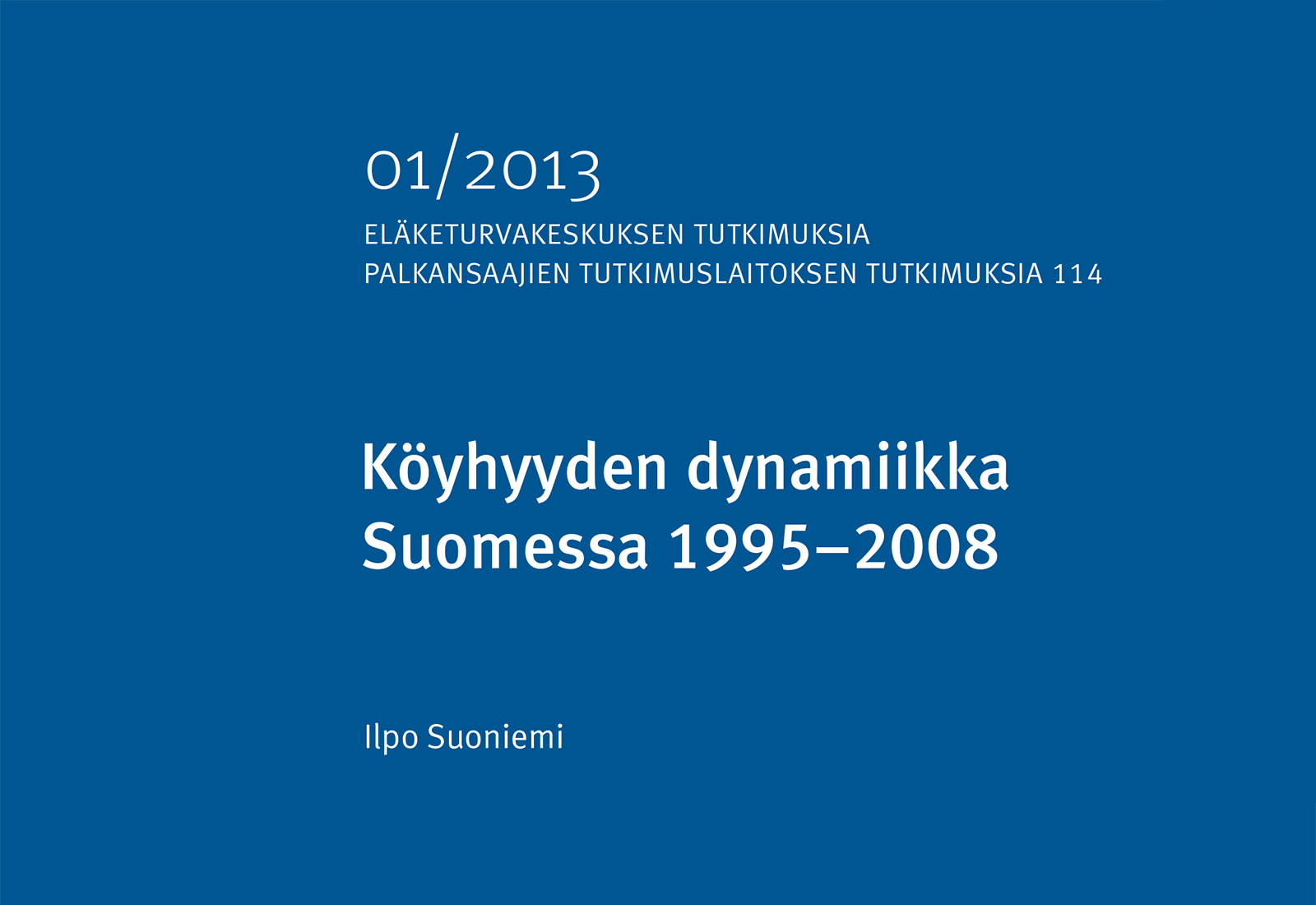 Köyhyyden dynamiikka Suomessa 1995–2008