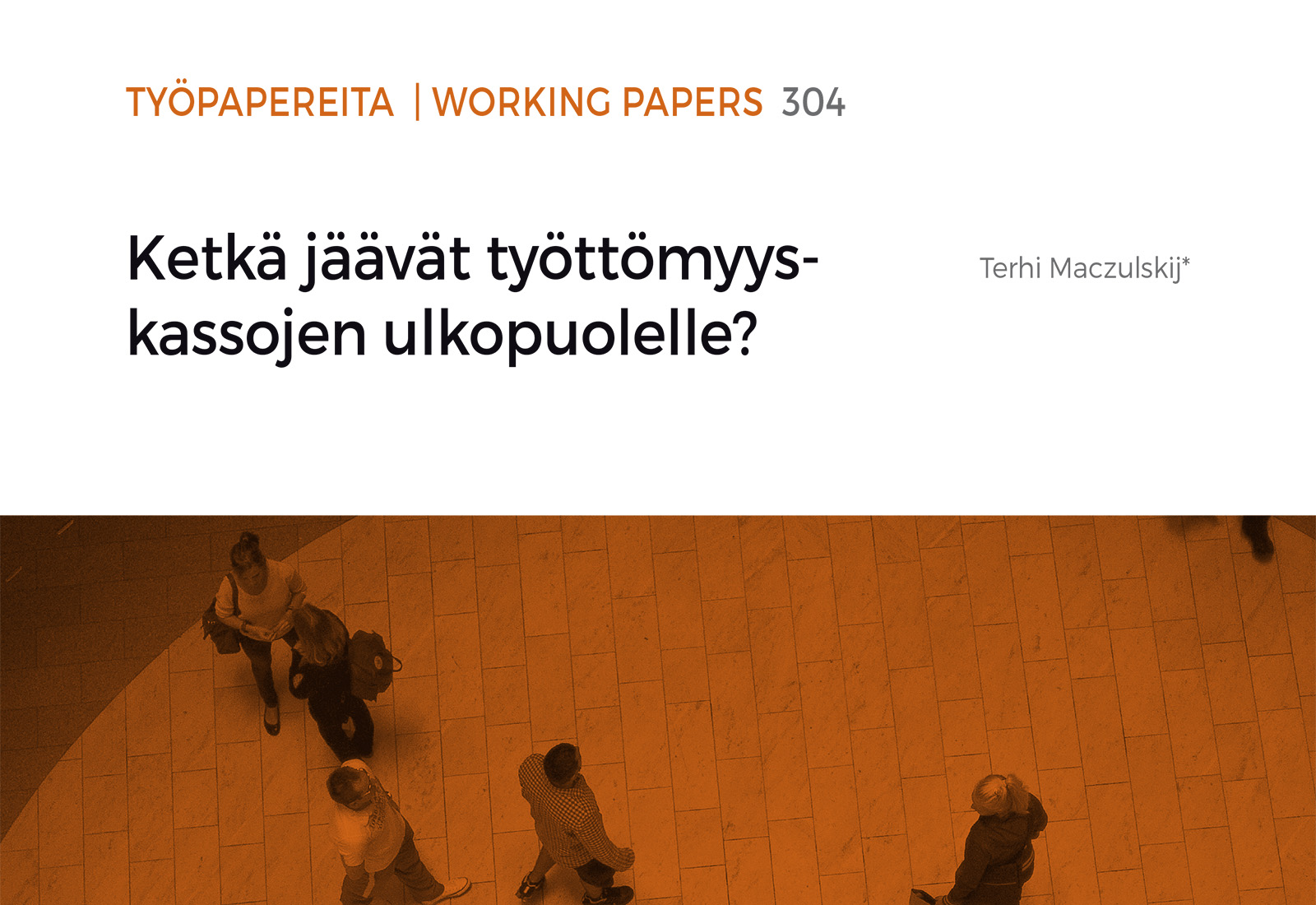 Ketkä jäävät työttömyyskassojen ulkopuolelle?