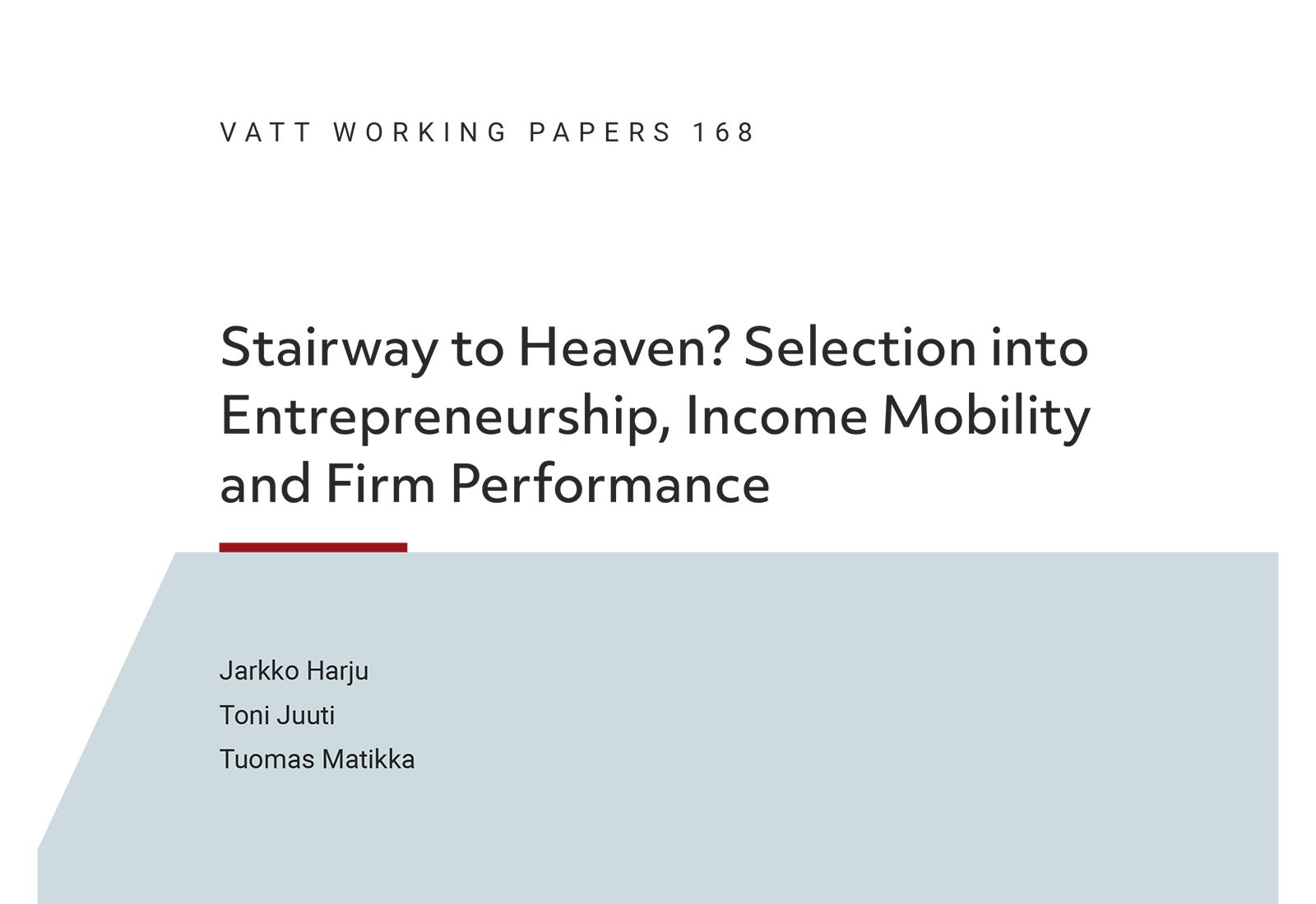 Stairway to Heaven? Selection into Entrepreneurship, Income Mobility and Firm Performance