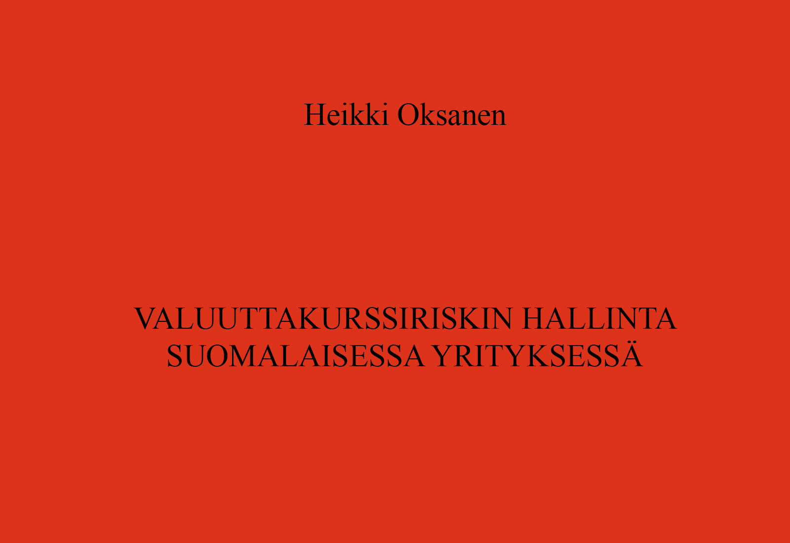Valuuttakurssiriskin hallinta suomalaisessa yrityksessä