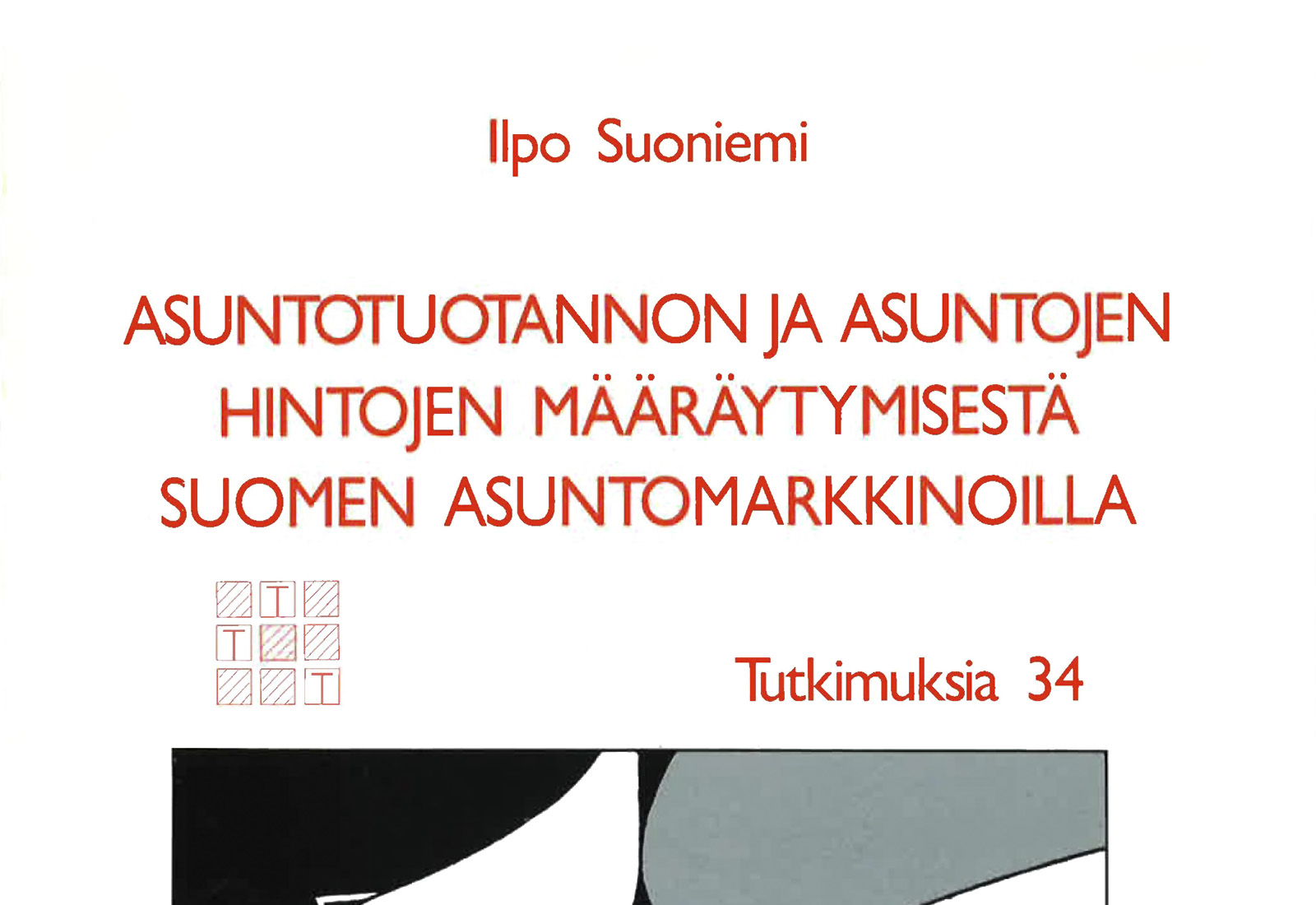 Asuntotuotannon ja asuntojen hintojen määräytymisestä Suomen asuntomarkkinoilla