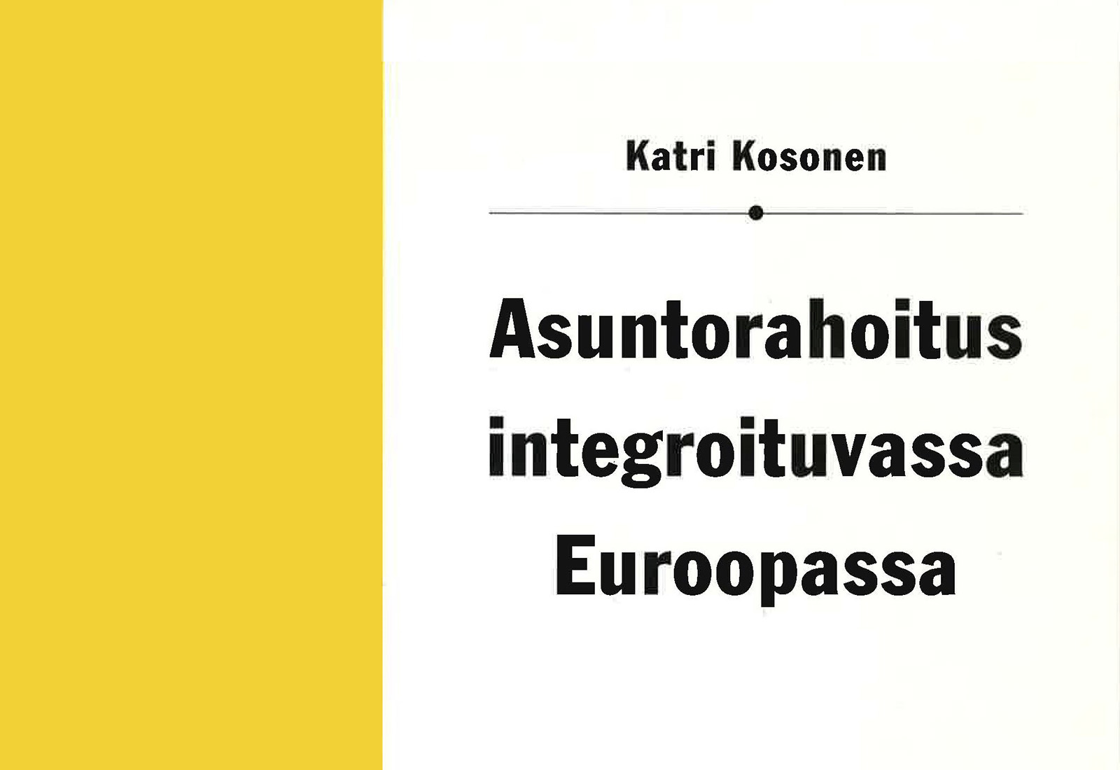 Asuntorahoitus integroituvassa Euroopassa