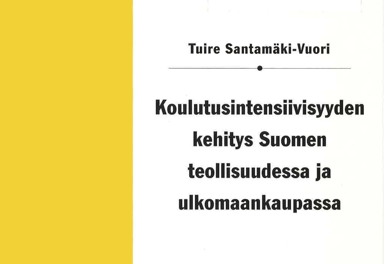 Koulutusintensiivisyyden kehitys Suomen teollisuudessa ja ulkomaankaupassa
