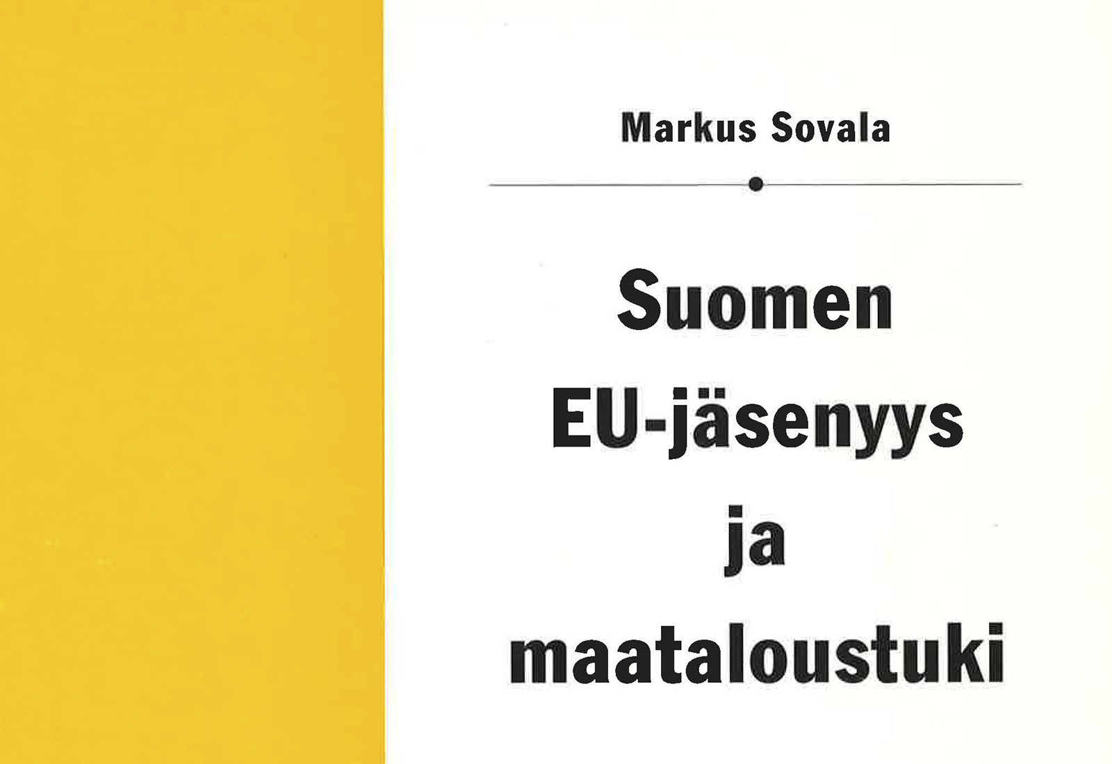Suomen EU-jäsenyys ja maataloustuki
