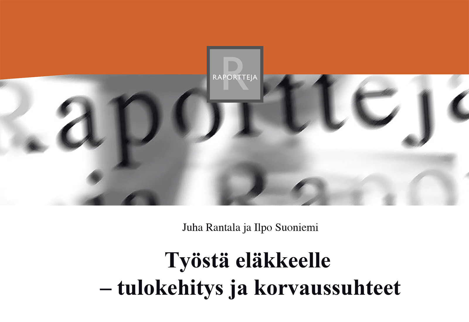 Työstä eläkkeelle – tulokehitys ja korvaussuhteet