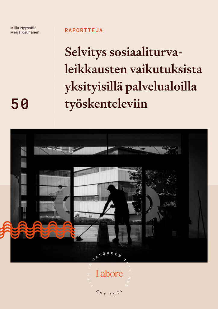 Selvitys sosiaaliturvaleikkausten vaikutuksista yksityisillä palvelualoilla työskenteleviin