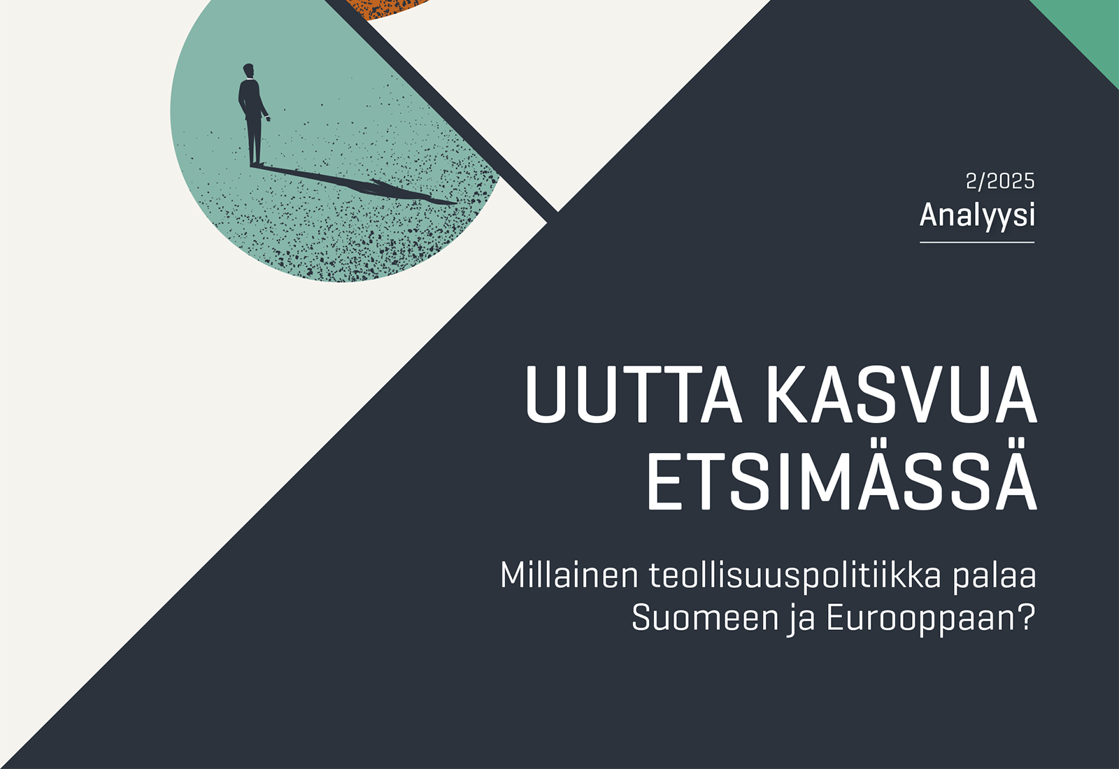 Uutta kasvua etsimässä. Millainen teollisuuspolitiikka palaa Suomeen ja Eurooppaan?