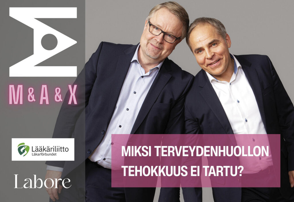 M&A-podcast: Miksi terveyden-huollon tehokkuus ei tartu?