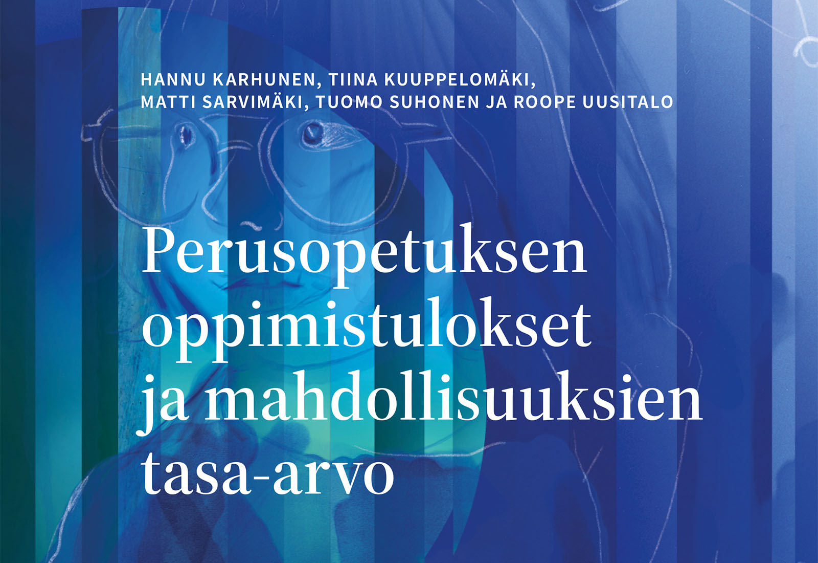 Perusopetuksen oppimistulokset ja mahdollisuuksien tasa-arvo