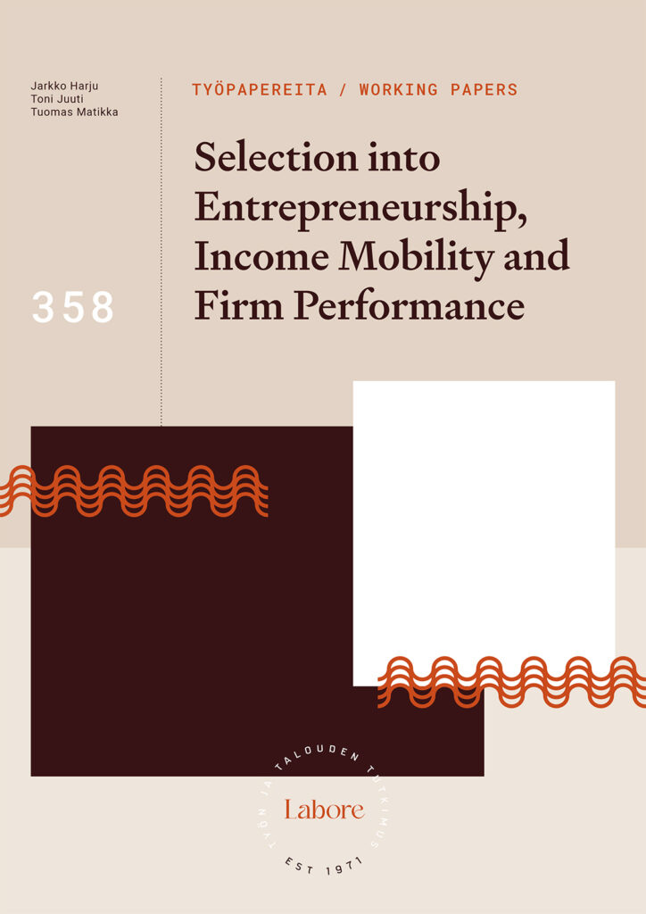 Selection into Entrepreneurship, Income Mobility and Firm Performance