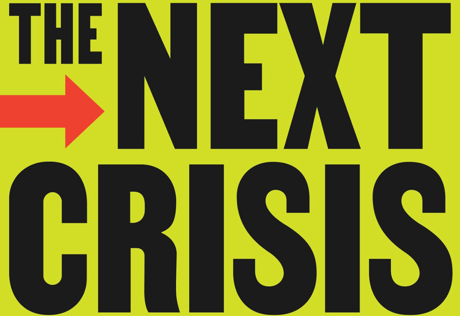 The Next Crisis: What We Think About the Future