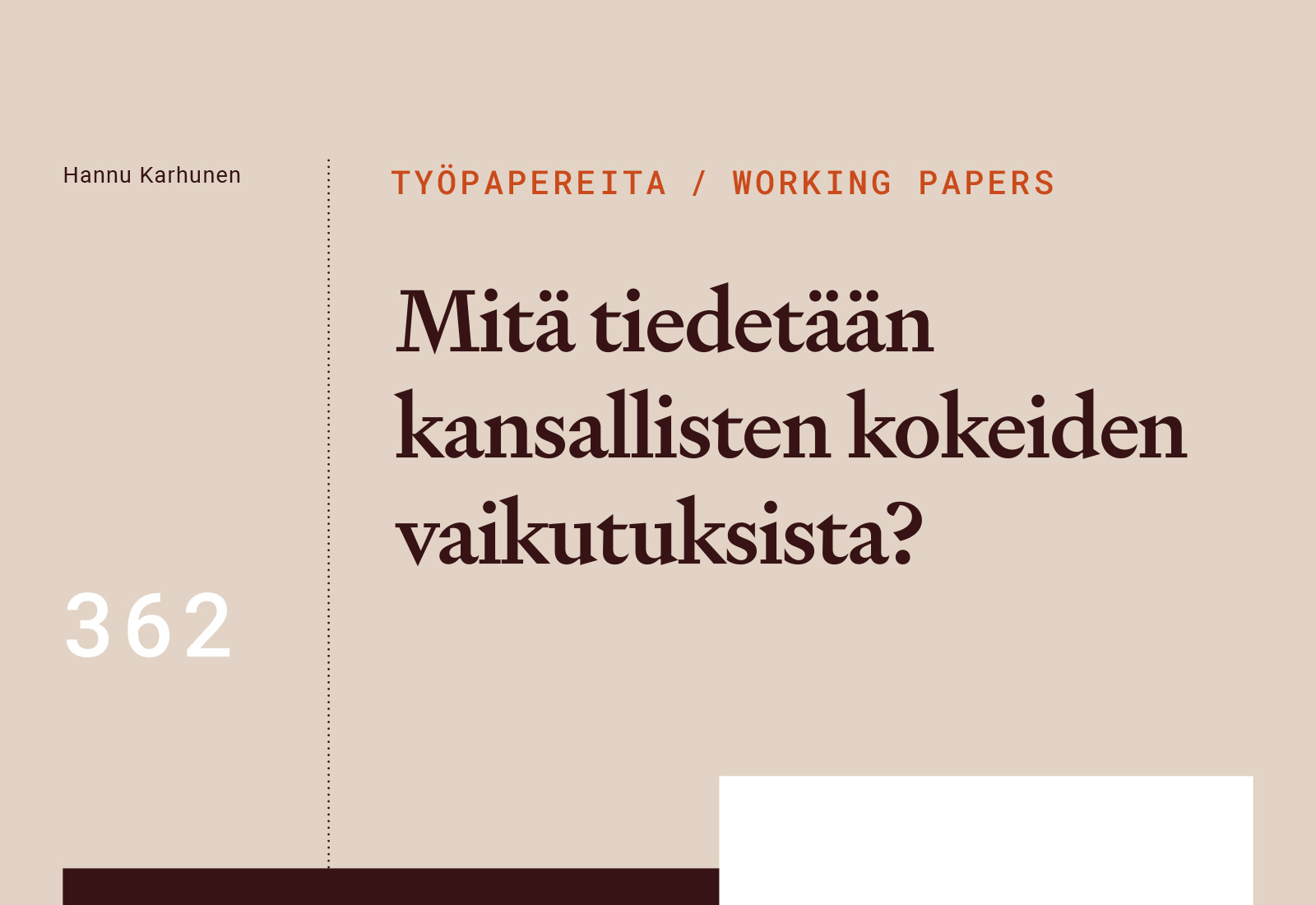 Mitä tiedetään kansallisten kokeiden vaikutuksista?