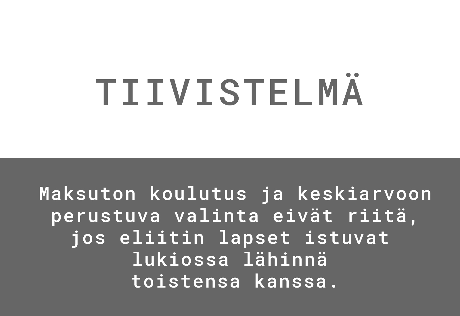 Lukion eliittiseura tekee kaltaisekseen